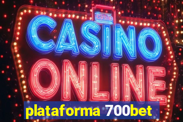 plataforma 700bet