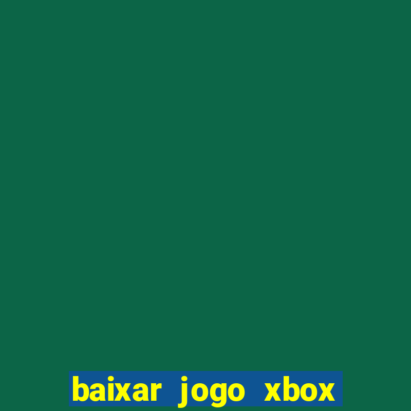 baixar jogo xbox 360 rgh