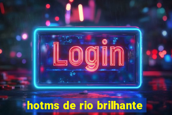 hotms de rio brilhante