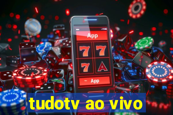 tudotv ao vivo