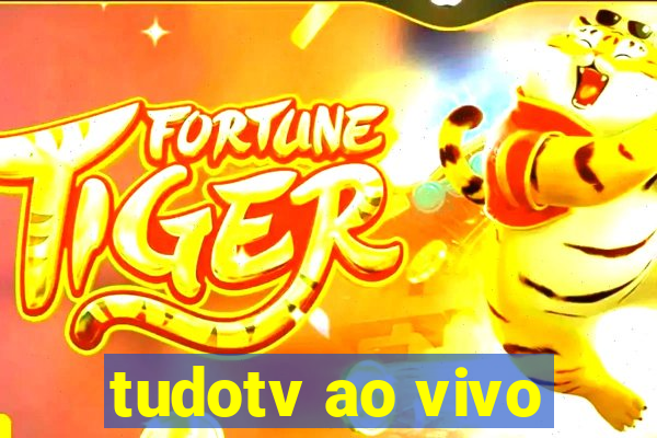 tudotv ao vivo