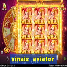 sinais aviator esporte da sorte