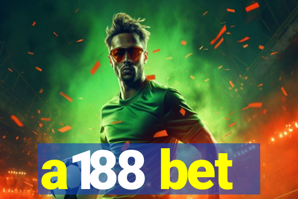 a188 bet