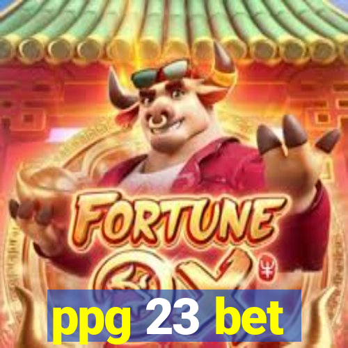 ppg 23 bet