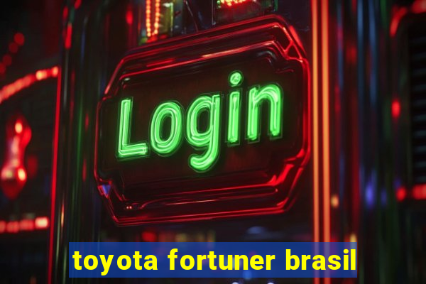 toyota fortuner brasil