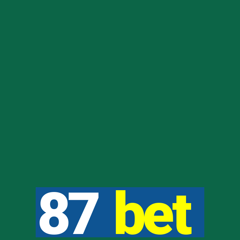 87 bet