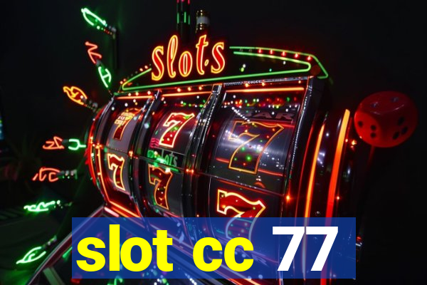 slot cc 77