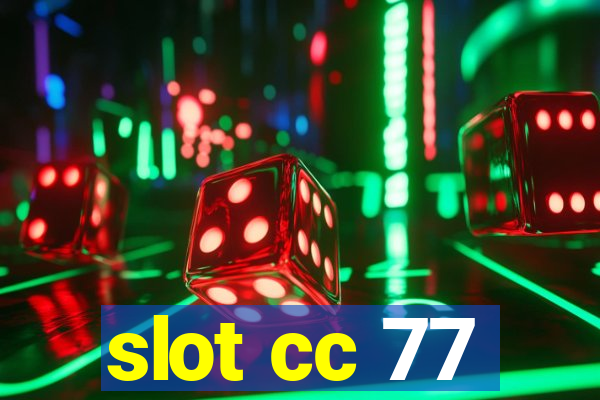 slot cc 77