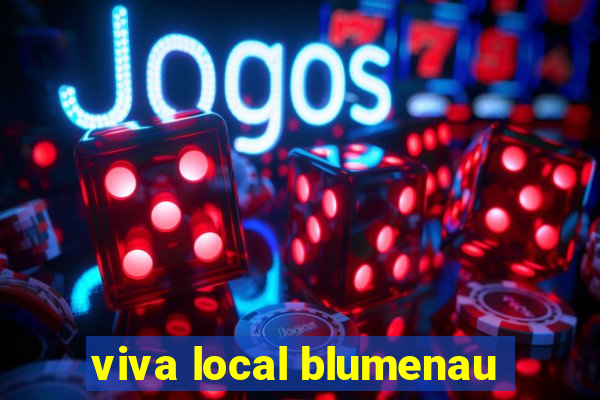 viva local blumenau