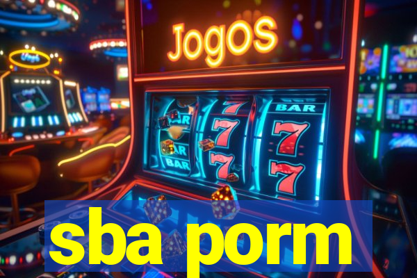 sba porm