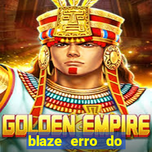 blaze erro do servidor interno