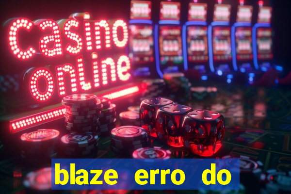 blaze erro do servidor interno