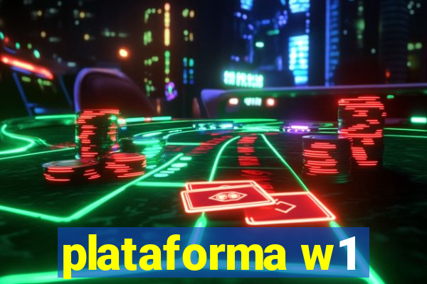 plataforma w1