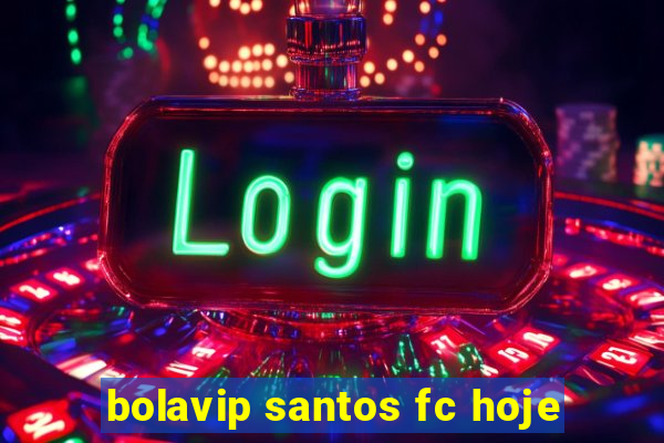 bolavip santos fc hoje