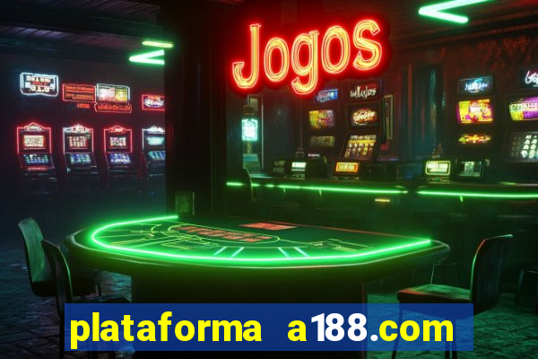 plataforma a188.com paga mesmo