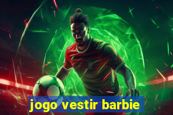 jogo vestir barbie