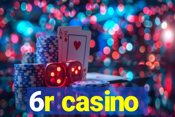 6r casino