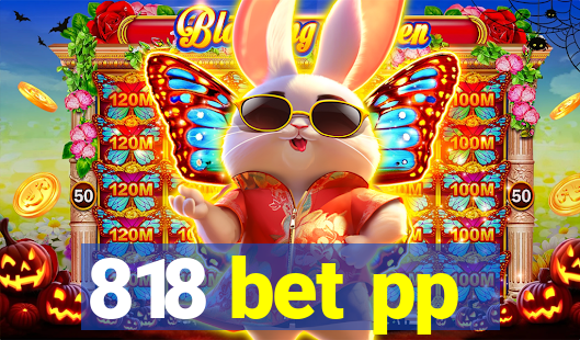 818 bet pp