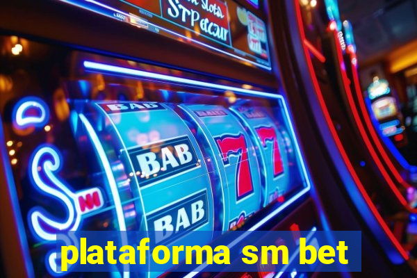 plataforma sm bet