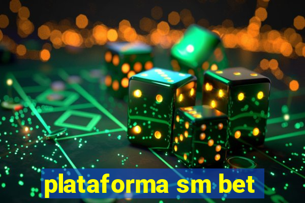 plataforma sm bet