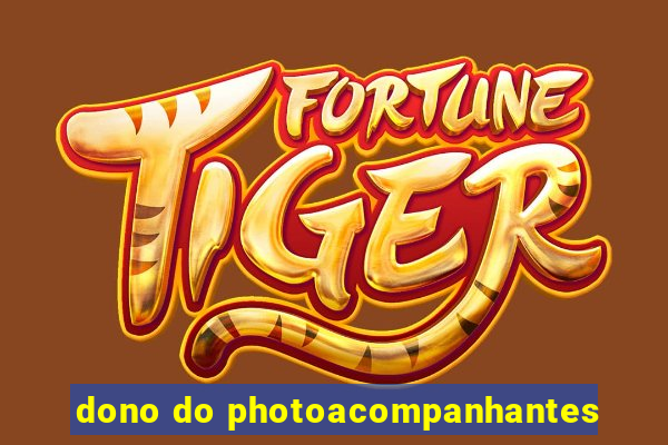 dono do photoacompanhantes