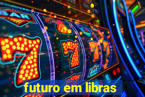 futuro em libras