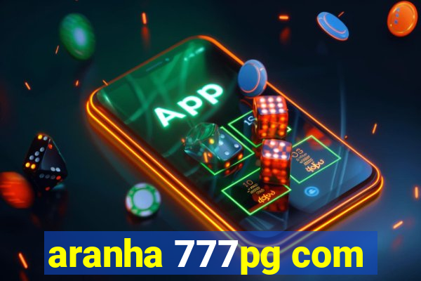 aranha 777pg com