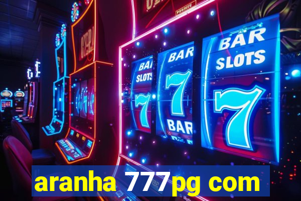 aranha 777pg com