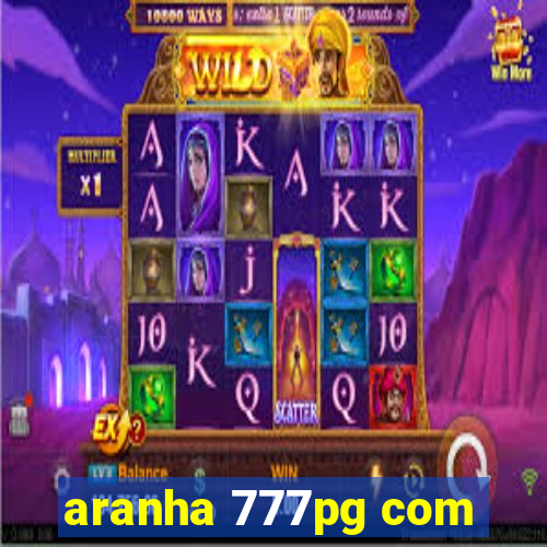 aranha 777pg com