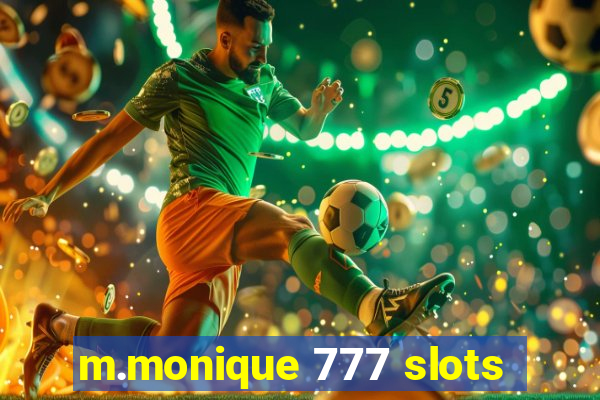 m.monique 777 slots