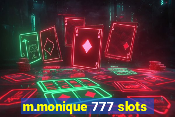 m.monique 777 slots