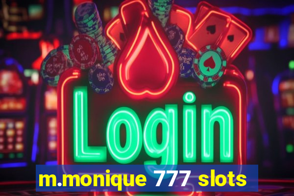 m.monique 777 slots