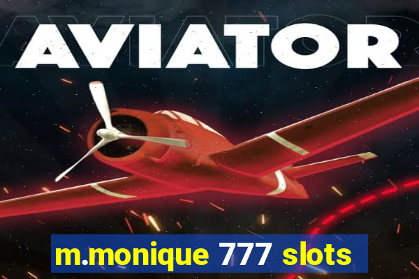 m.monique 777 slots