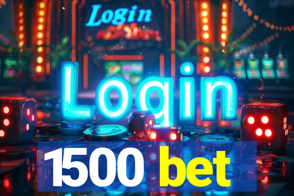 1500 bet