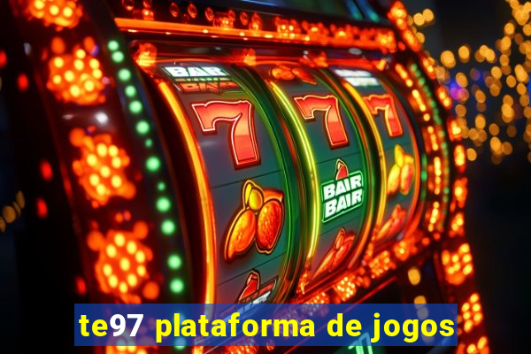 te97 plataforma de jogos