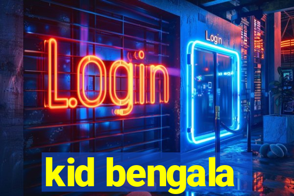 kid bengala