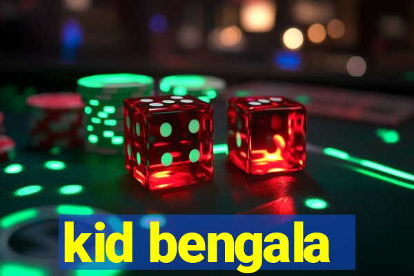 kid bengala