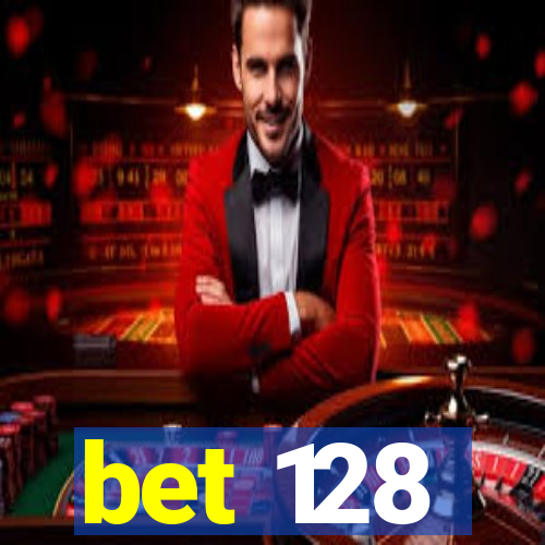 bet 128