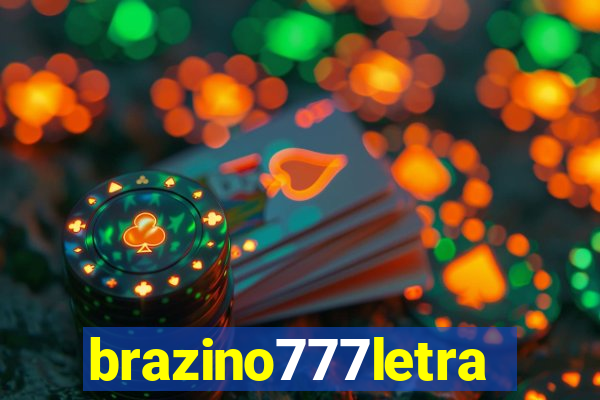 brazino777letra