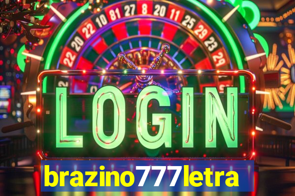 brazino777letra