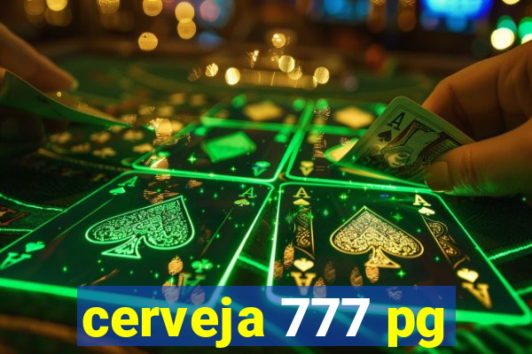 cerveja 777 pg