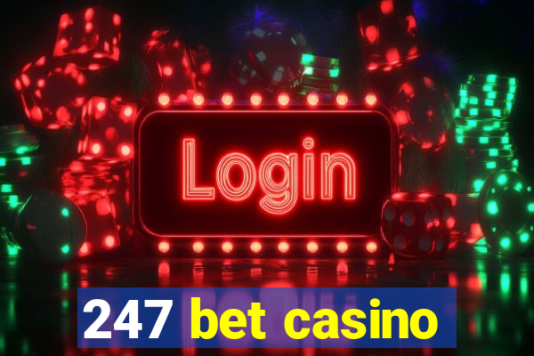 247 bet casino