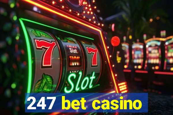 247 bet casino