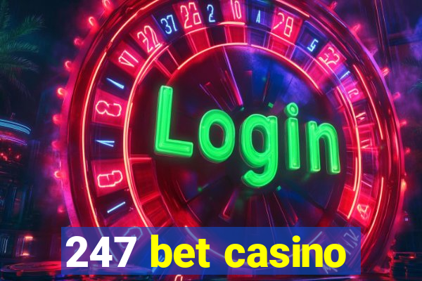 247 bet casino