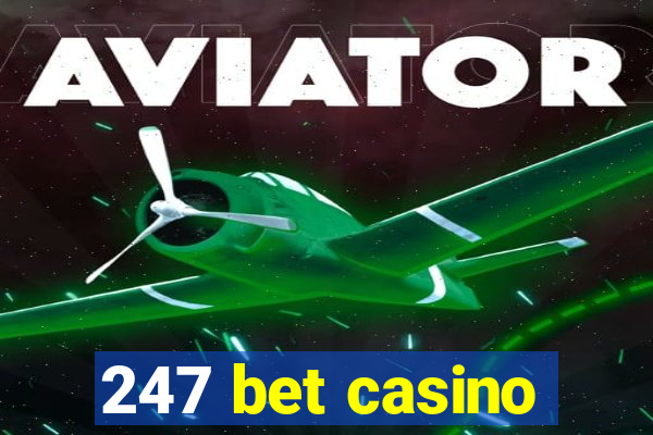 247 bet casino