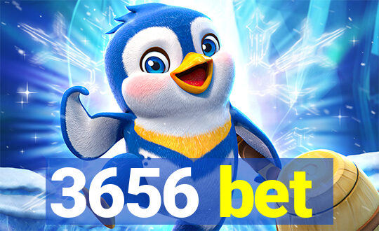 3656 bet