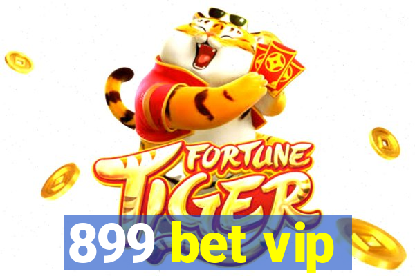 899 bet vip