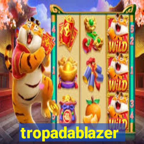 tropadablazer