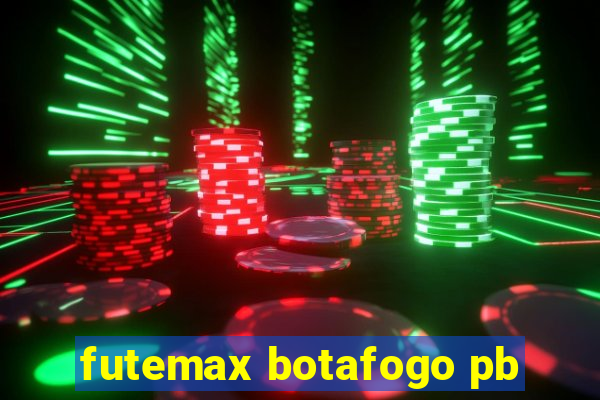 futemax botafogo pb