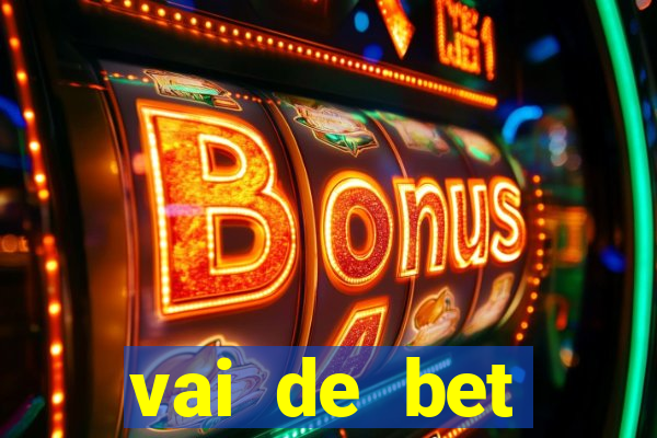 vai de bet esportes da sorte